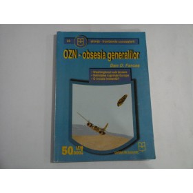 OZN - OBSESIA GENERALILOR - DAN D. FARCAS
